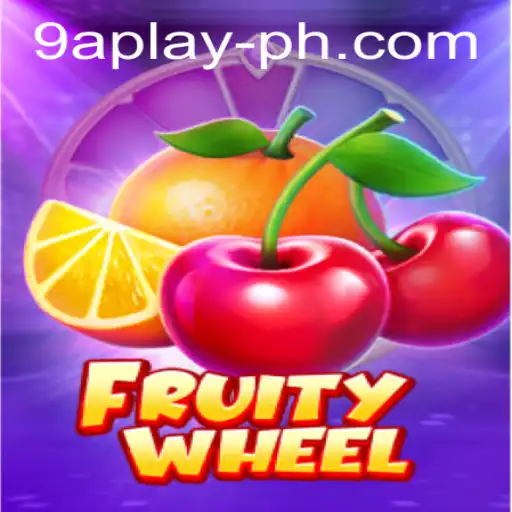 Exploring FruityWheel: A Vibrant Spin with 9aplay PH