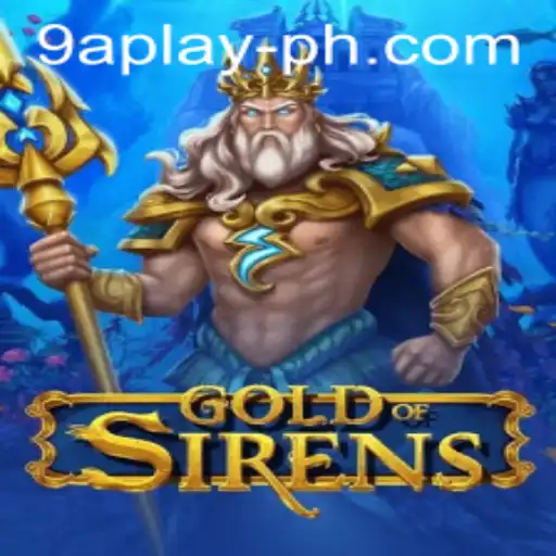 Discover the World of GoldofSirens: A Captivating Adventure