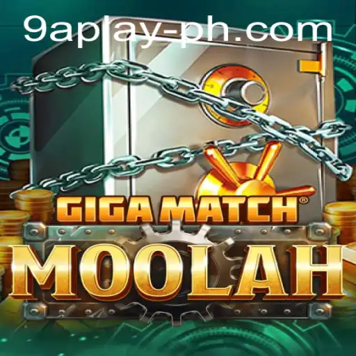 GigaMatchMoolah: The Exciting New Game on 9aplay PH