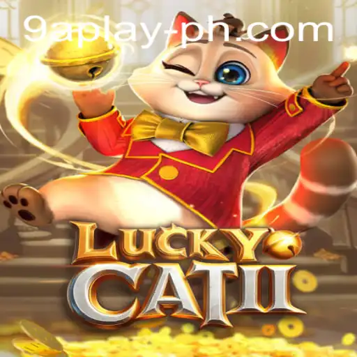 Unveiling LuckyCatII: A Journey into 9aplay ph and its Immersive Gameplay